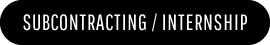 SUBCONTRACTING / INTERNSHIP